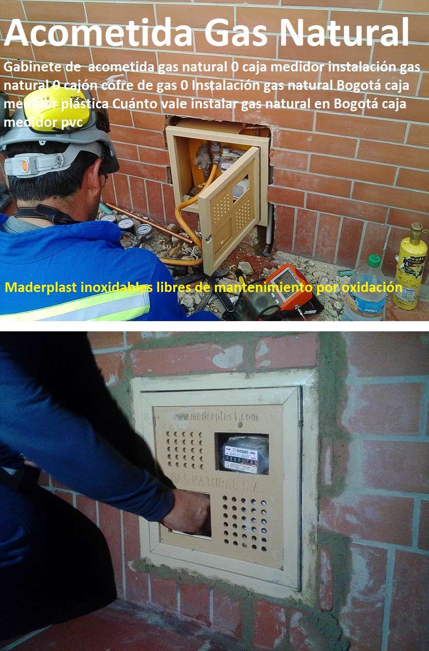 Gabinete de  acometida gas natural 0 caja medidor instalación gas natural 0 cajón cofre de gas 0 Instalación gas natural Bogotá caja medidor plástica Cuánto vale instalar gas natural en Bogotá caja medidor pvc Gabinete de  acometida gas natural 0 caja medidor instalación gas natural 0 cajón cofre de gas 0 Instalación gas natural Bogotá caja medidor plástica Cuánto vale instalar gas natural en Bogotá caja medidor pvc